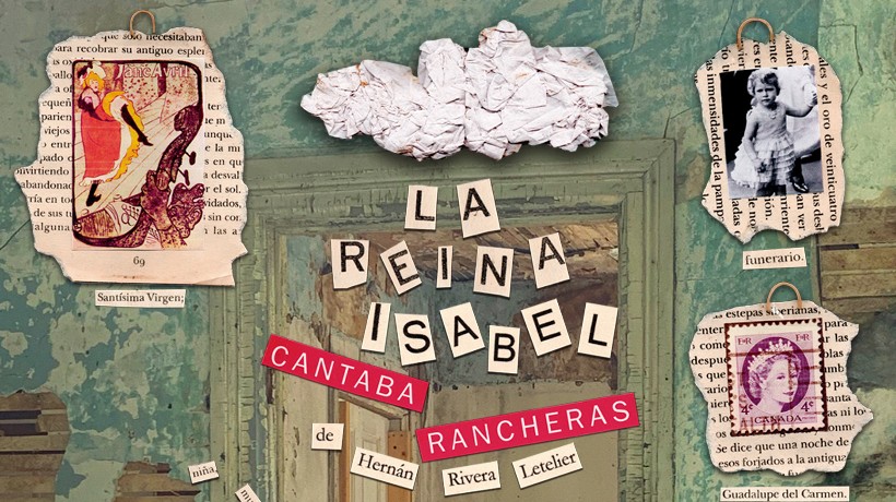 Realizarán nueva versión de la exitosa obra “La reina Isabel cantaba rancheras” del escritor antofagastino Hernán Rivera Realizarán nueva versión de la exitosa obra “La reina Isabel cantaba rancheras” del escritor antofagastino Hernán Rivera