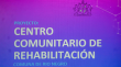 Presentan proyecto de centro de rehabilitación en Río Negro